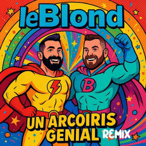 收听Leblond的Un Arcoíris Genial (Remix)歌词歌曲