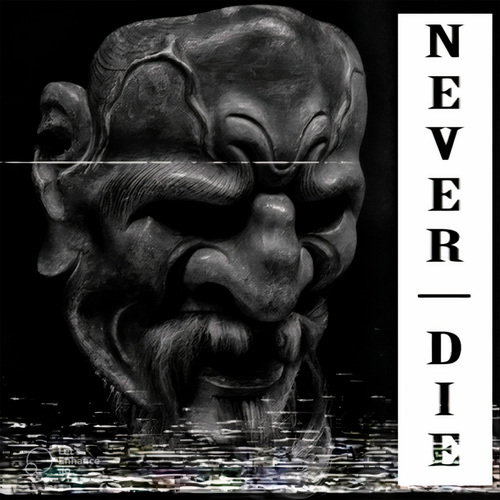 Never Die (Explicit)