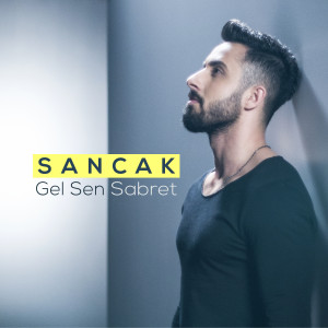 Dengarkan Gel Sen Sabret lagu dari Sancak dengan lirik