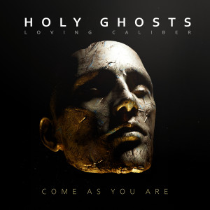 Holy Ghosts的專輯Come As You Are