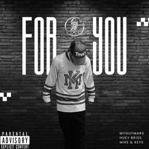收聽MyGuyMars的FOR YOU (feat. HUEY BRISS) (Explicit)歌詞歌曲