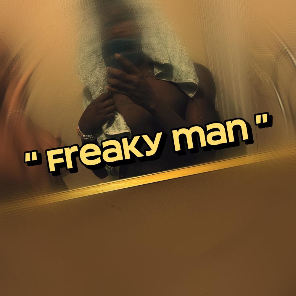Freaky Man (Explicit)