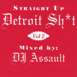 Album Straight up Detroit Sh*T, Vol. 2. (Explicit) from DJ Assault
