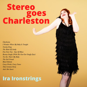 อัลบัม Stereo Goes Charleston ศิลปิน Ira Ironstrings