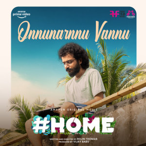 Dengarkan lagu Onnunarnnu Vannu (From "Home") nyanyian Rahul subrahmanian dengan lirik