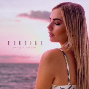 收聽Vanessa Franco的Contigo歌詞歌曲