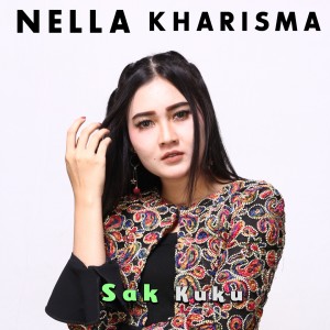 Listen to Sak Kuku song with lyrics from Nella Kharisma