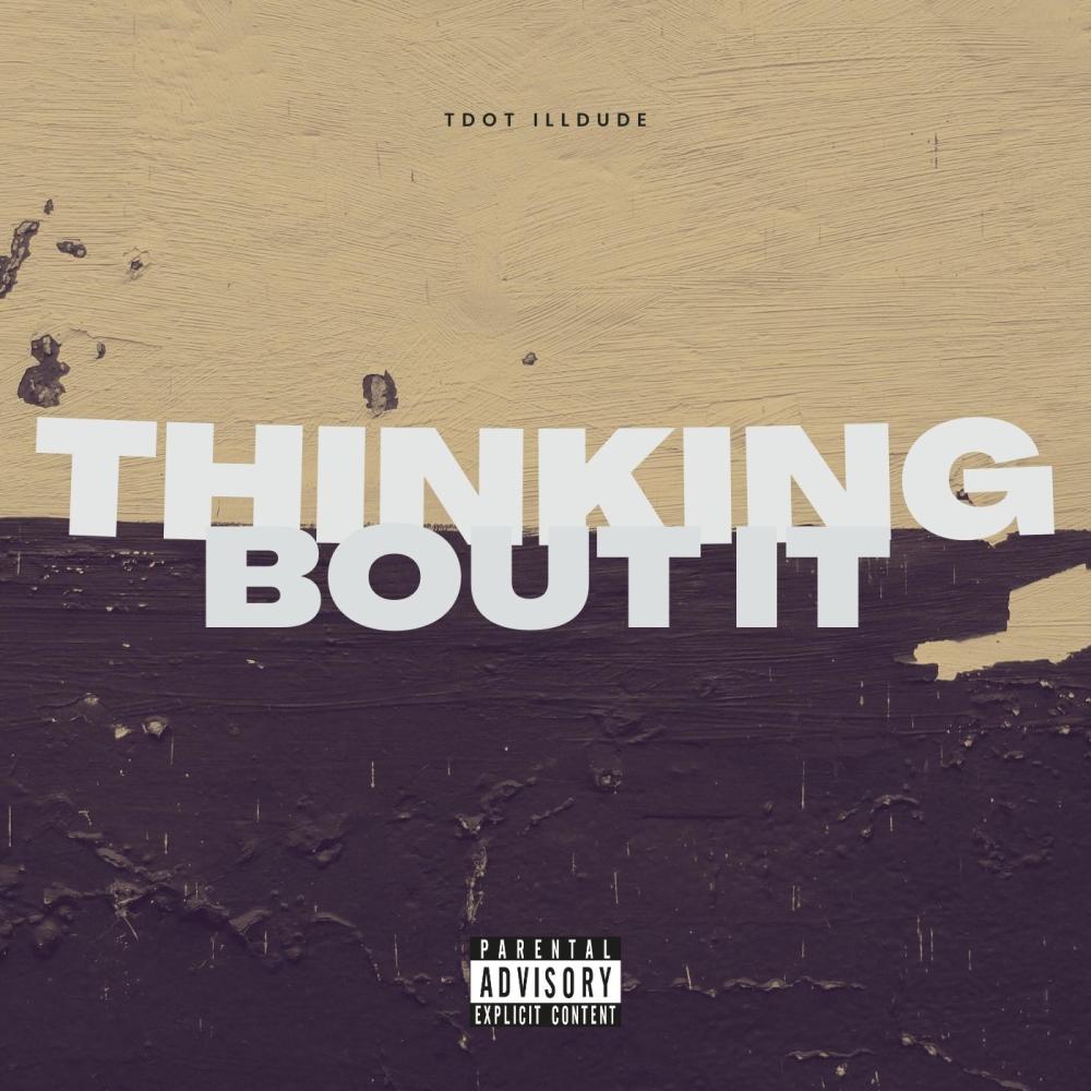 Thinking Bout it (Explicit)