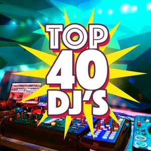 อัลบัม Top 40 Dj's ศิลปิน Top 40 DJ's