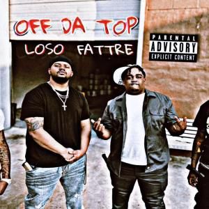 收聽FatTre的Off Da Top (Explicit)歌詞歌曲