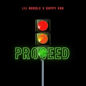 Duppy VOK的專輯Proceed (feat. Lil Noodle) [Explicit]
