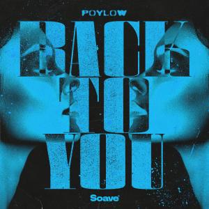 收听Poylow的Back To You歌词歌曲