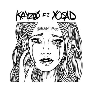 ดาวน์โหลดและฟังเพลง FAKE FAKE FAKE พร้อมเนื้อเพลงจาก Kayzo