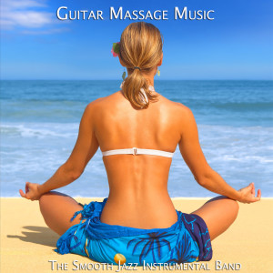 Album Guitar Massage Music oleh The Smooth Jazz Instrumental Band