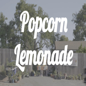 Listen to Popcorn Lemonade song with lyrics from Aaron Ableman