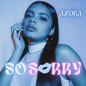 Andra的專輯So Sorry (Explicit)