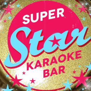 Karaoke Nation的專輯Super Star Karaoke Bar