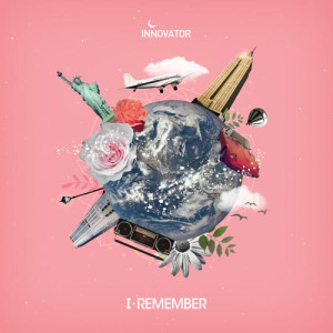 ดาวน์โหลดและฟังเพลง I REMEMBER (feat.eSNa) พร้อมเนื้อเพลงจาก InnoVator