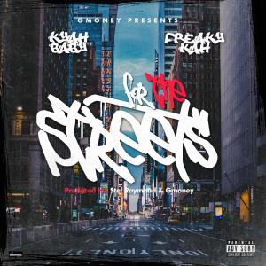 Kyah Baby的專輯For The Streets (feat. Freaky Kah & DJ G$Money) [Radio Edit] [Explicit]