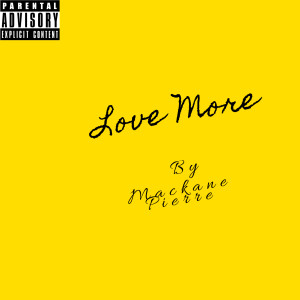 Album Love More from MacKane Pierre