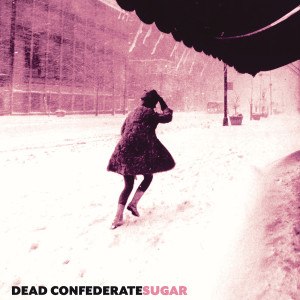 ดาวน์โหลดและฟังเพลง Sugar พร้อมเนื้อเพลงจาก Dead Confederate