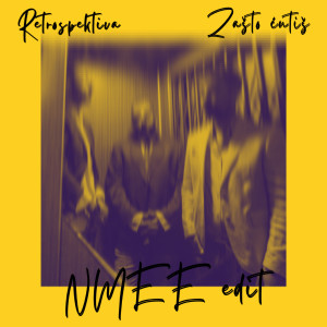 收听Retrospektiva的Zašto ćutiš (Nmee Edit)歌词歌曲