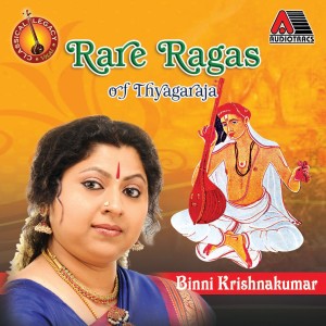 Album Rare Ragas of Thyagaraja from Binni Krishnakumar