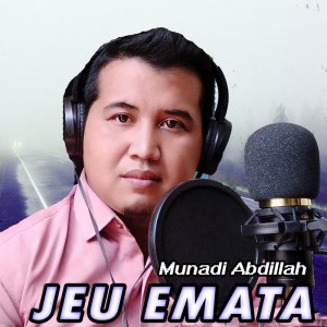 收聽Munadi Abdillah的JEU E MATAH (Remastered 2025)歌詞歌曲