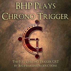 ดาวน์โหลดและฟังเพลง Chrono Trigger พร้อมเนื้อเพลงจาก BadHairlineProductions