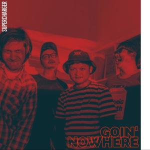 Supercharger的專輯Goin' Nowhere (EP)
