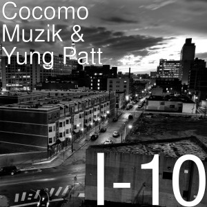 Listen to I-10 song with lyrics from Cocomo Muzik
