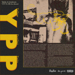 Listen to Y P P(Yellow Panther Party)[feat. 没 a.k.a NGS] song with lyrics from YAHIKO