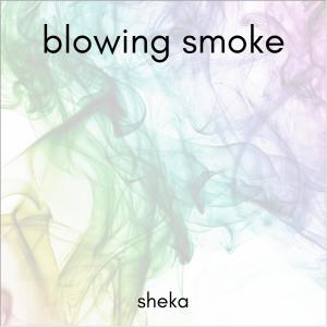 收聽Room 2的Blowing Smoke (feat. sheka)歌詞歌曲