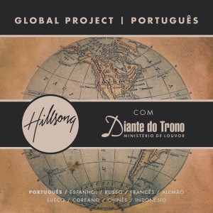 Global Project PORTUGUÊS (Portuguese) dari Hillsong Em Português