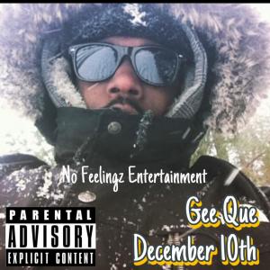 Album Dec 10th   (feat. Gee Que) [worst day G-mix] (Explicit) oleh No Feelingz Ent