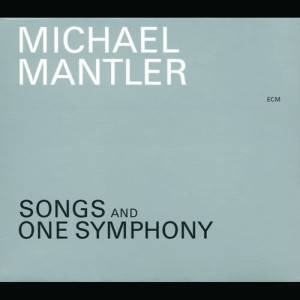 Michael Mantler的專輯Songs And One Symphony