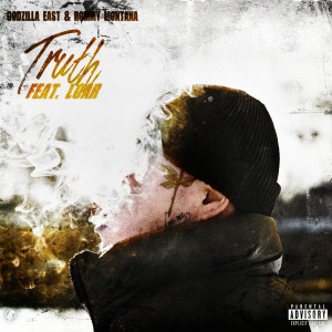 ดาวน์โหลดและฟังเพลง Truth (feat. Loar) (Explicit) พร้อมเนื้อเพลงจาก Godzilla East