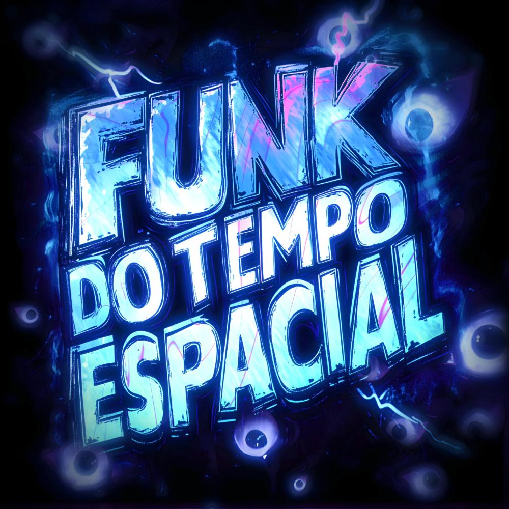 FUNK DO TEMPO ESPACIAL (Super Slowed + Reverb) (Explicit)