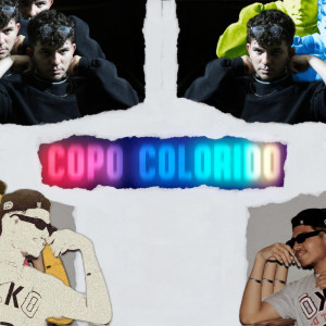 ดาวน์โหลดและฟังเพลง Copo Colorido (Explicit) พร้อมเนื้อเพลงจาก Lifsitch