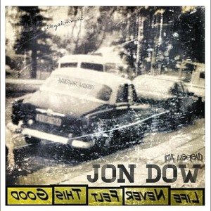 Album Life Never Felt This Good (Explicit) from Jon Dow
