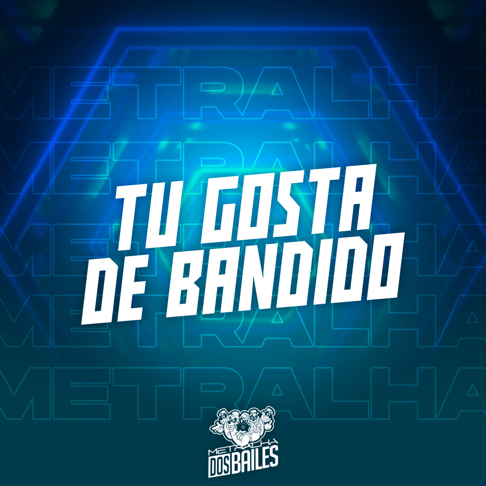 Tu Gosta de  Bandido