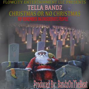 Album Christmas Or No Christmas RIP Remember Inconsiderate People (Explicit) from Tella Bandz
