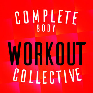 Workouts Collective的專輯Complete Body Workout Collective