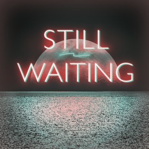 Everybody Loves An Outlaw的專輯Still Waiting