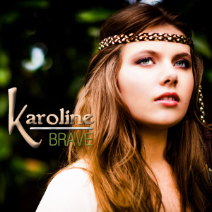 Dengarkan Brave lagu dari Karoline dengan lirik