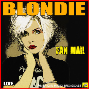 Album Fan Mail (Live) from Blondie