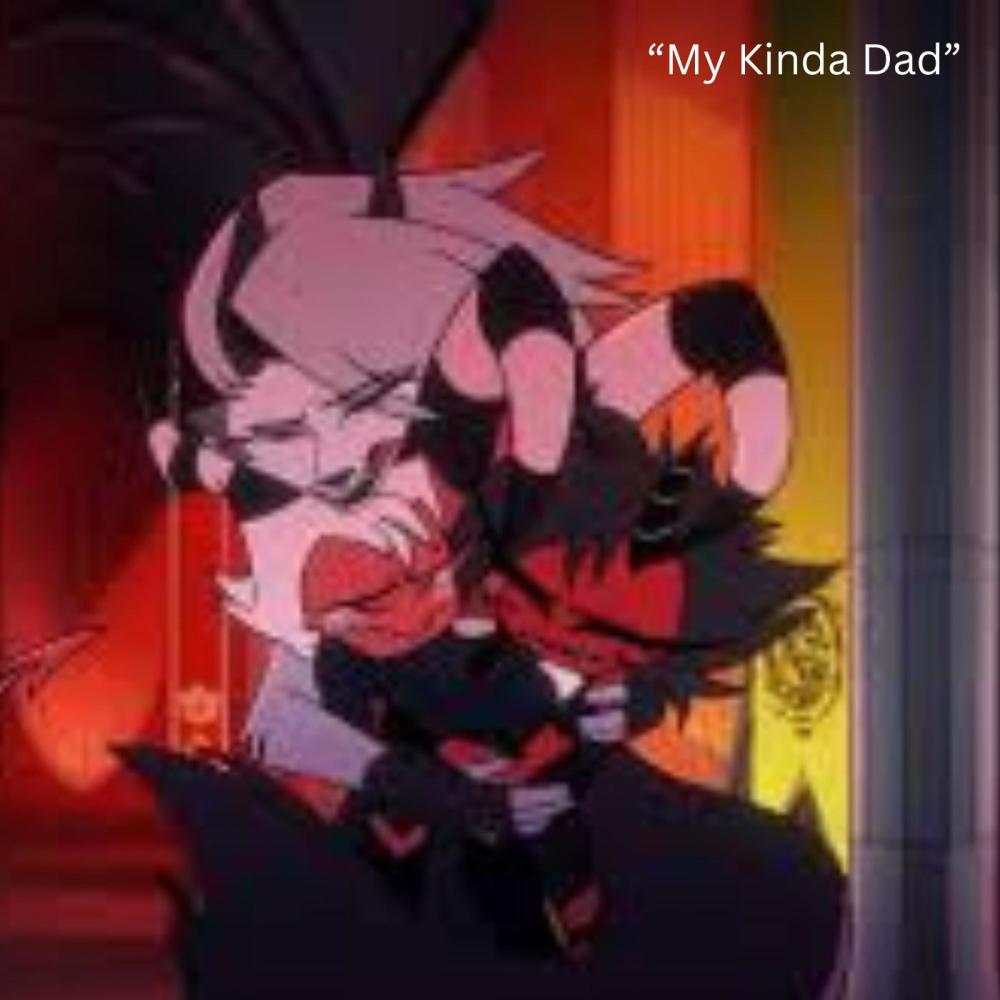 My Kinda Dad (Loona Helluva Boss)
