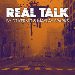 DJ Kermit的专辑Real Talk (Explicit)
