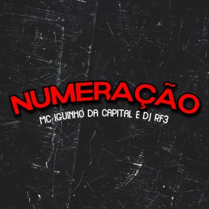 Dengarkan lagu Numeração (Explicit) nyanyian MC Iguinho da Capital dengan lirik