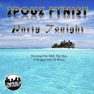 Album Party Tonight from 2Pouz Fynist